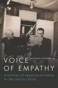 Voice of Empathy : A History of Franciscan Media in the United States