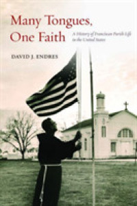 Many Tongues, One Faith : A History of Franciscan Parish Life in the United States