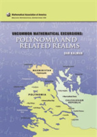数学の遠足<br>Uncommon Mathematical Excursions : Polynomia and Related Realms (Dolciani Mathematical Expositions)