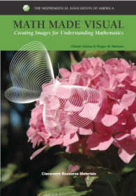 ヴィジュアル数学<br>Math Made Visual : Creating Images for Understanding Mathematics