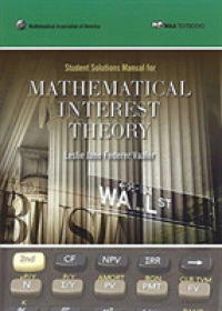 Student Solution Manual for Mathematical Interest Theory (Maa Textbooks)