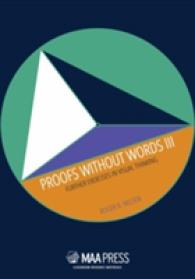 Proofs without Words : Further Exercises in Visual Thinking (Classroom Resource Materials) 〈3〉
