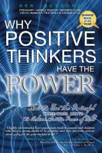 Why Positive Thinkers Have the Power : How to Use the Powerful Three-word Motto to Achieve Greater Peace of Mind -- Paperback / softback