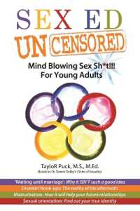 Sex-Ed Uncensored : Mind Blowing Sex Sh*t!!! for Young Adults