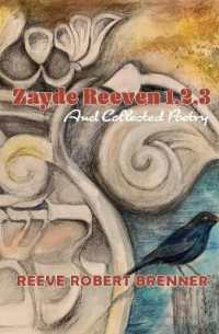 Zayde Reeven 1,2,3 : And Collected Poetry