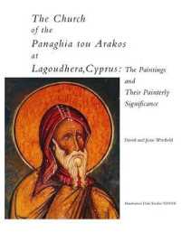 The Church of the Panaghia tou Arakos at Lagoudhera, Cyprus : The Paintings and Their Painterly Significance (Dumbarton Oaks Studies)