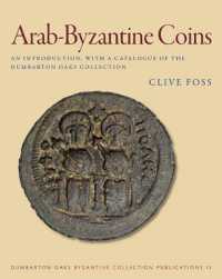 Arab-Byzantine Coins : An Introduction, with a Catalogue of the Dumbarton Oaks Collection (Dumbarton Oaks Byzantine Collection Publications)