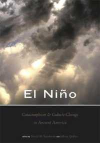 古代アメリカにおけるエルニーニョ、災害と文化的変動<br>El Niño, Catastrophism, and Culture Change in Ancient America (Dumbarton Oaks Other Titles in Pre-columbian Studies)