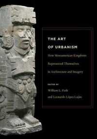 The Art of Urbanism : How Mesoamerican Kingdoms Represented Themselves in Architecture and Imagery (Dumbarton Oaks Pre-columbian Symposia and Colloquia)