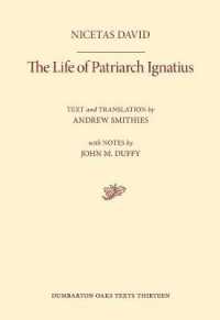 The Life of Patriarch Ignatius (Dumbarton Oaks Texts)