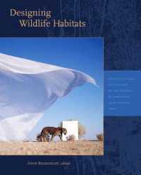 Designing Wildlife Habitats (Dumbarton Oaks Colloquium on the History of Landscape Architecture)