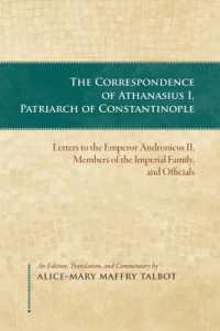 The Correspondence of Athanasius I, Patriarch of Constantinople (Dumbarton Oaks Texts)