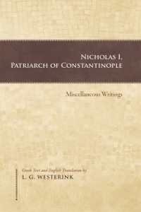 Nicholas I, Patriarch of Constantinople : Miscellaneous Writings (Dumbarton Oaks Texts)