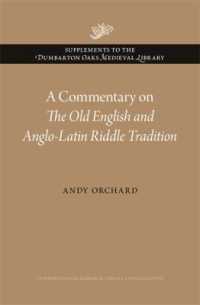 A Commentary on the Old English and Anglo-Latin Riddle Tradition (Supplements to the Dumbarton Oaks Medieval Library)