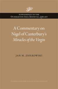 A Commentary on Nigel of Canterbury's Miracles of the Virgin (Supplements to the Dumbarton Oaks Medieval Library)