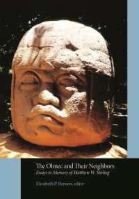 The Olmec and Their Neighbors : Essays in Memory of Matthew W. Stirling (Dumbarton Oaks Other Titles in Pre-columbian Studies)