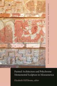 Painted Architecture and Polychrome Monumental Sculpture in Mesoamerica (Dumbarton Oaks Pre-columbian Symposia and Colloquia)