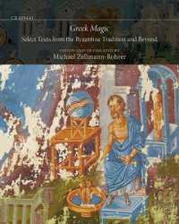 Greek Magic : Select Texts from the Byzantine Tradition and Beyond (Graphai)
