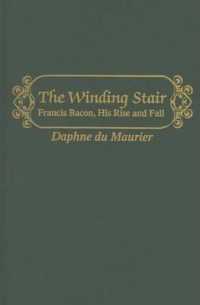 The Winding Stair : Francis Bacon, His Rise and Fall