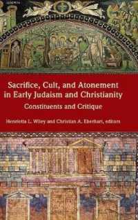 Sacrifice, Cult, and Atonement in Early Judaism and Christianity : Constituents and Critique