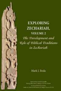 Exploring Zechariah, Volume 2 : The Development and Role of Biblical Traditions in Zechariah