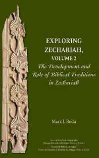 Exploring Zechariah : The Development and Role of Biblical Traditions in Zechariah (Ancient Near East Monographs) 〈2〉