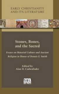 Stones, Bones, and the Sacred : Essays on Material Culture and Ancient Religion in Honor of Dennis E. Smith