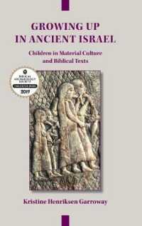 Growing Up in Ancient Israel : Children in Material Culture and Biblical Texts