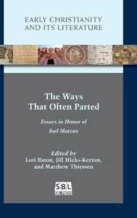The Ways That Often Parted : Essays in Honor of Joel Marcus (Early Christianity and Its Literature)