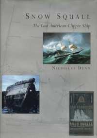 Snow Squall : The Last American Clipper Ship