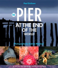 Pier at the End of the World (Tilbury House Nature Book) -- Hardback