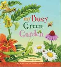 My Busy Green Garden (Tilbury House Nature Book)