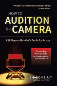 How to Audition on Camera : A Hollywood Insider's Guide for Actors -- Paperback / softback
