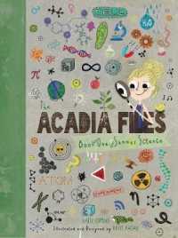Acadia Files : Book One, Summer Science (Acadia Science Series) -- Hardback
