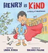 Henry is Kind : A Story of Mindfulness (Henry & Friends Mindfulness Series)