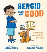 Sergio Sees the Good : The Story of a Not So Bad Day (Henry & Friends Mindfulness Series)
