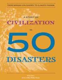 A Story of Civilization in 50 Disasters : From the Minoan Volcano to Climate Change (History in 50)