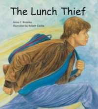 The Lunch Thief : A Story of Hunger, Homelessness and Friendship
