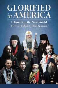 Glorified in America : Laborers in the New World from Saint Alexis to Elder Ephraim
