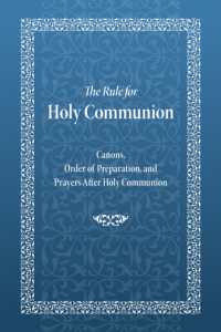 The Rule for Holy Communion : Canons, Order of Preparation, and Prayers after Holy Communion