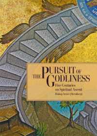 The Pursuit of Godliness : Five Centuries on Spiritual Ascent