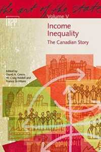 Income Inequality : The Canadian Story (The Art of the State Series)