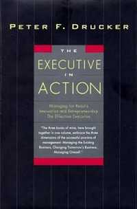 The Executive in Action : Three Classic Works on Management