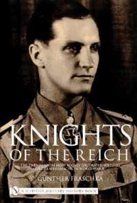 Knights of the Reich : The Twenty-Seven Most HIghly Decorated Soldiers of the Wehrmacht in World War II