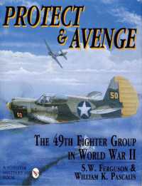 Protect & Avenge : The 49th Fighter Group in World War II
