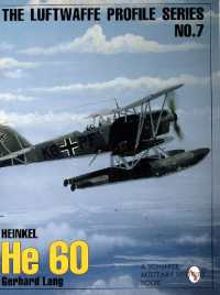 The Luftwaffe Profile Series: Number 7 : Heinkel He 60