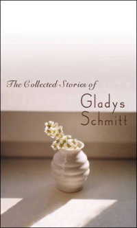 Collected Stories of Gladys Schmitt -- Paperback / softback