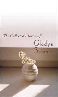 Collected Stories of Gladys Schmitt -- Hardback