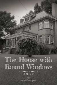 The House with Round Windows - a Memoir