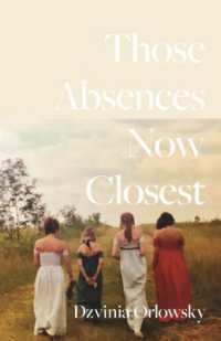 Those Absences Now Closest (Carnegie Mellon University Press Poetry Series)